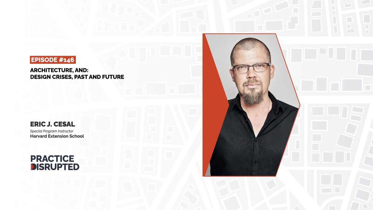 Practice Disrupted 146 with Eric Cesal