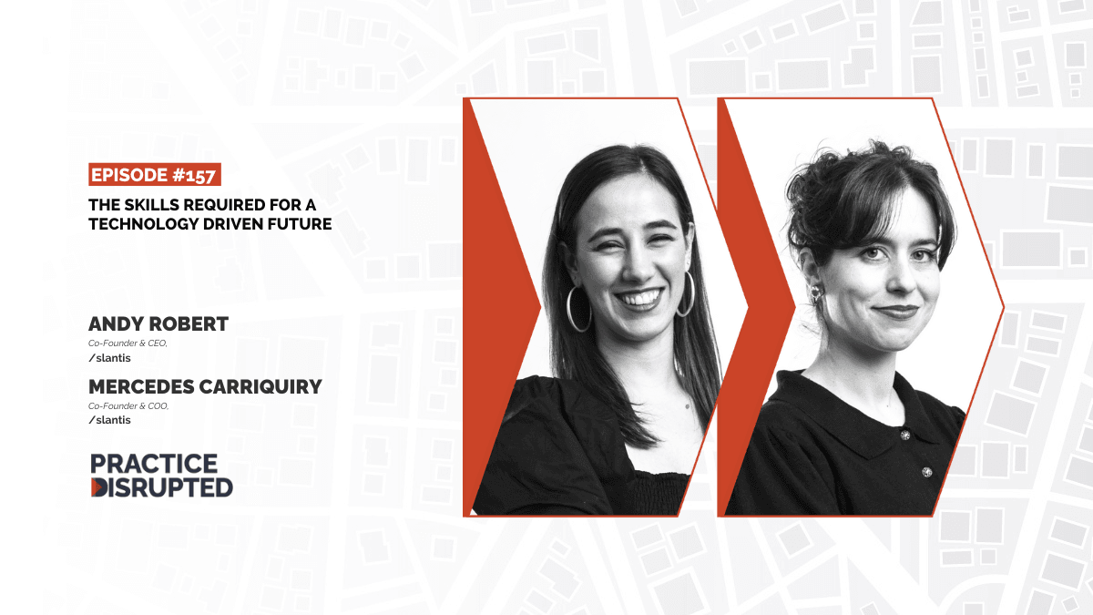 Practice Disrupted Episode 157: The Skills Required for a Technology Drive Future