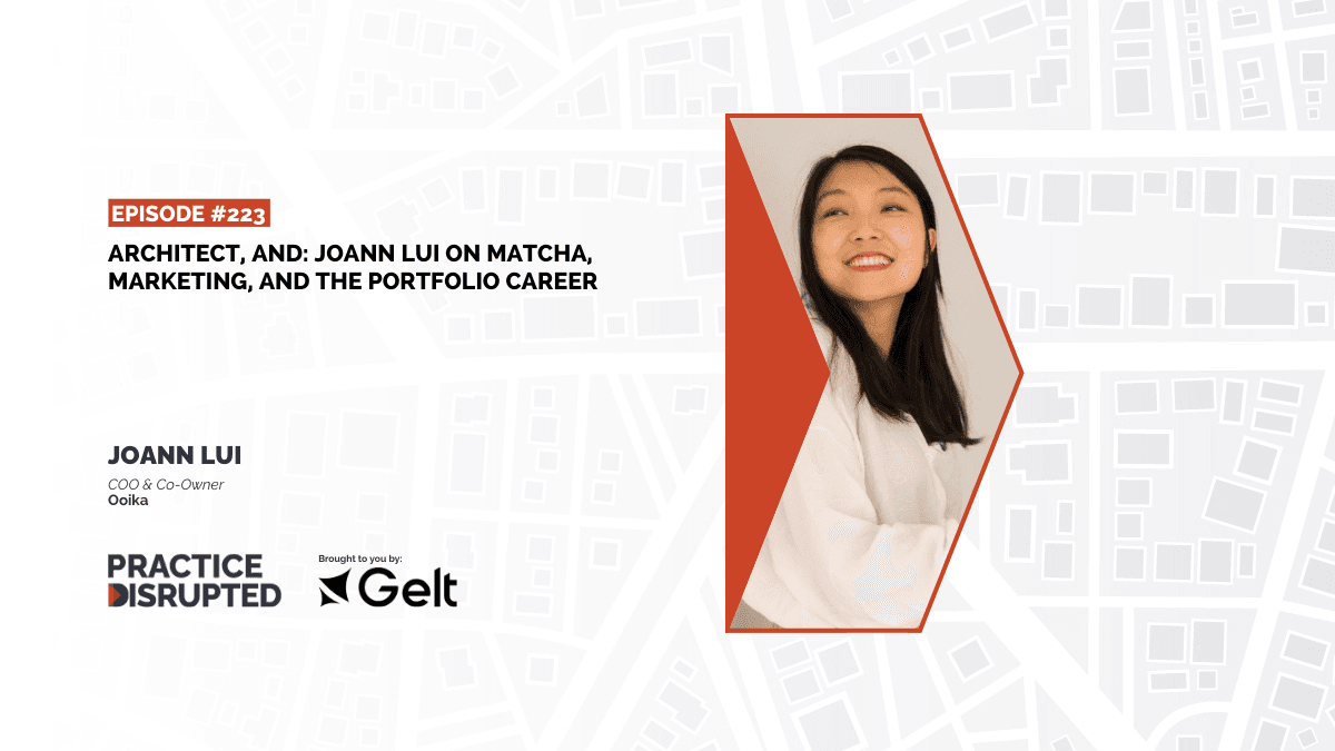 [223] Architect, And: Joann Lui on Matcha, Marketing, and the Portfolio Career