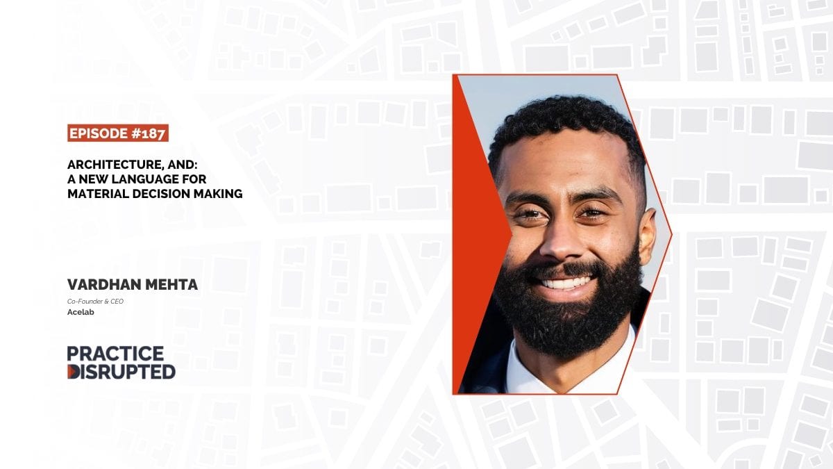 Practice Disrupted: Architecture, And: A New Language for Material Decision-Making