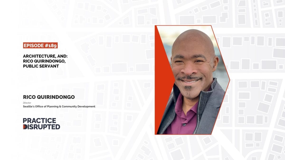 Practice Disrupted: Architecture, And: Rico Quirindongo, Public Servant