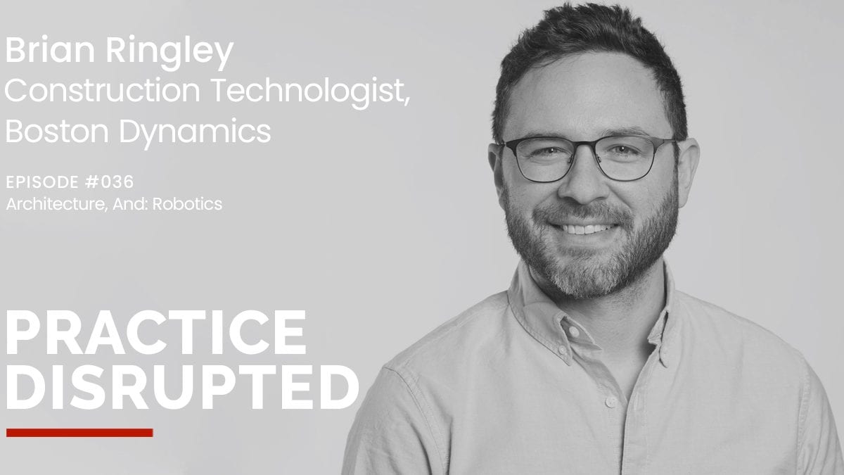 Practice of Architecture Brian Boston Dynamics