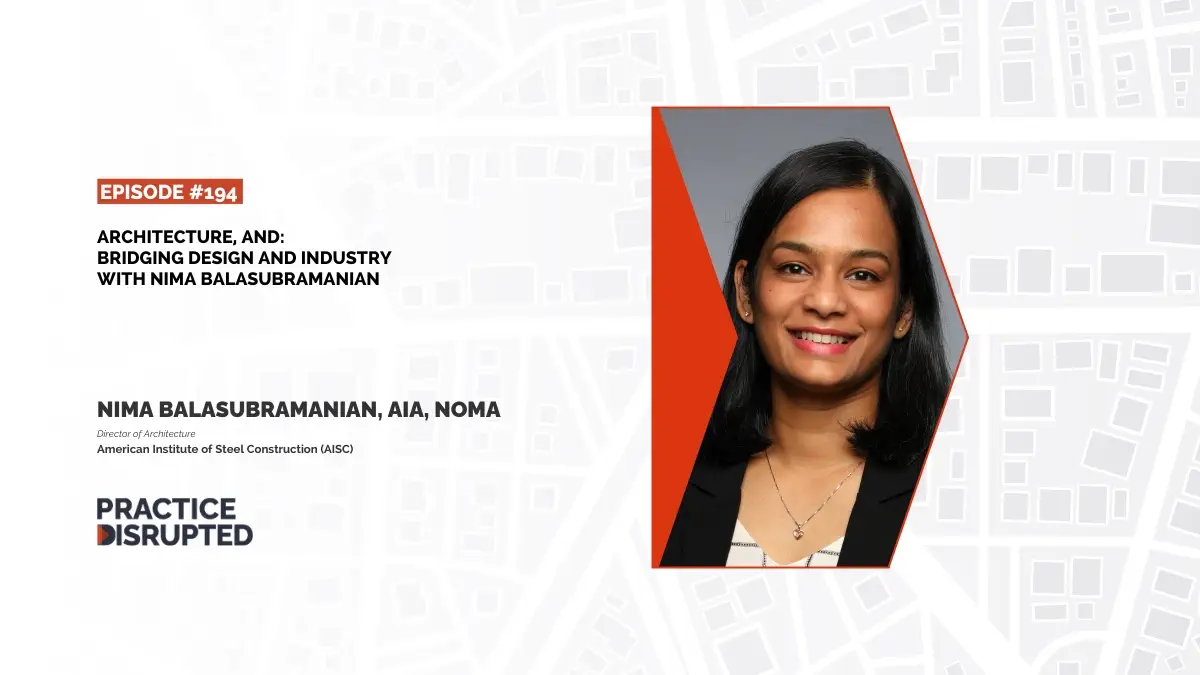 [194] Architecture, And: Bridging Design and Industry with Nima Balasubramanian