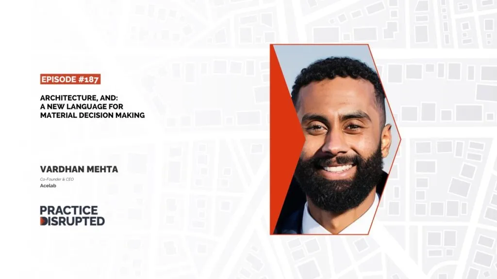 Practice Disrupted: Architecture, And: A New Language for Material Decision-Making