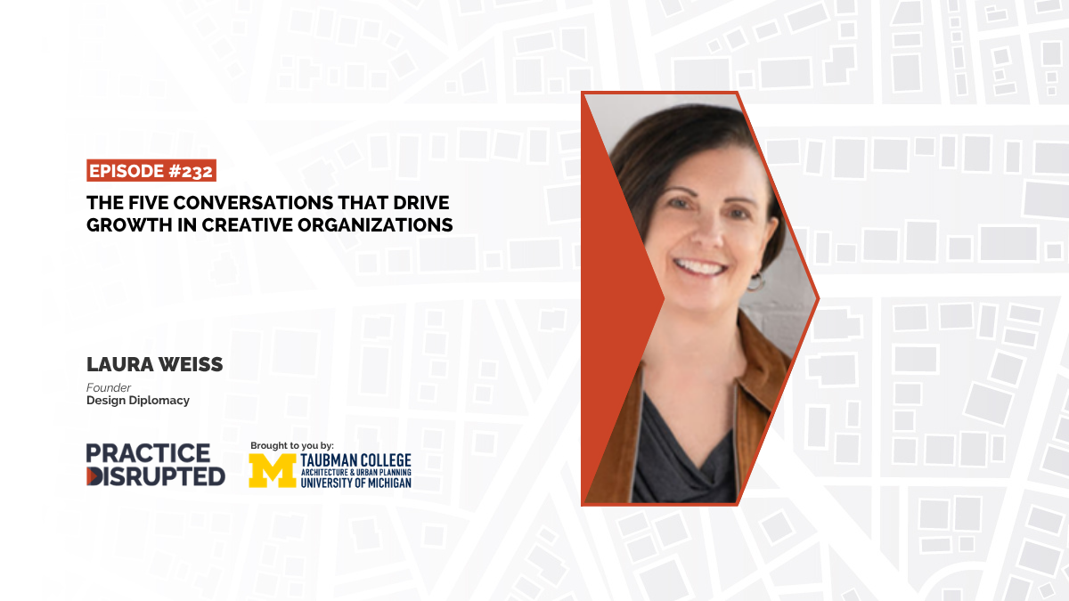 [232] The Five Conversations That Drive Growth in Creative Organizations